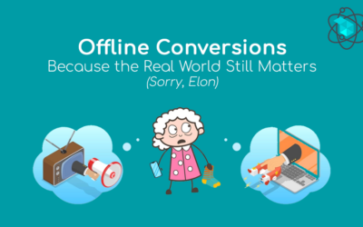 Offline Conversions: Because the Real World Still Matters (Sorry, Elon)