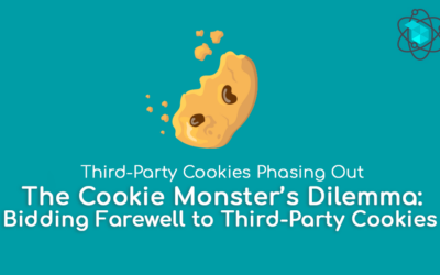 The Cookie Monster’s Dilemma: Bidding Farewell to Third-Party Cookies
