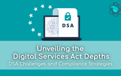 Unveiling the Digital Services Act Depths: DSA Challenges and Compliance Strategies